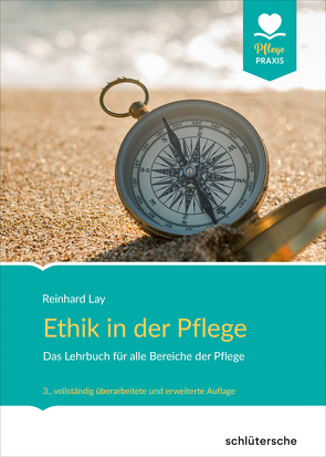 Ethik in der Pflege von Lay,  Reinhard