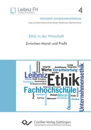 Ethik in der Wirtschaft von Butzer-Strothmann,  Kristin, Peuser,  Martina, Scheer,  René