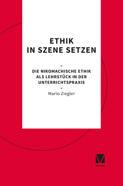 Ethik in Szene setzen von Ziegler,  Mario