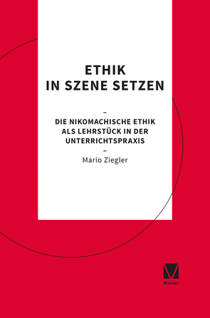Ethik in Szene setzen von Ziegler,  Mario