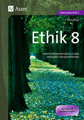 Ethik, Klasse 8 von Mayr,  Otto