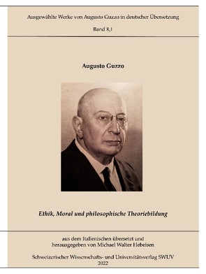 Ethik, Moral und philosophische Theoriebildung von Guzzo,  Augusto, Hebeisen,  Michael Walter