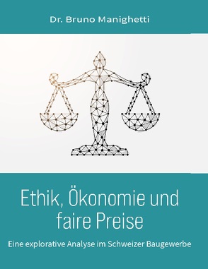 Ethik, Ökonomie und faire Preise von Manighetti,  Dr. Bruno