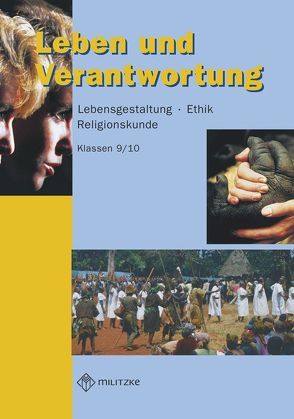 Ethik Sekundarstufen I und II / Klasse 9/10 / Leben und Verantwortung. Lehrbuch. Landesausgabe Brandenburg von Eisenschmidt,  Helge, Kätzel,  Siegfried