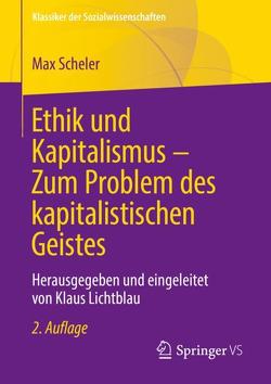 Ethik und Kapitalismus – Zum Problem des kapitalistischen Geistes von Lichtblau,  Klaus, Scheler,  Max