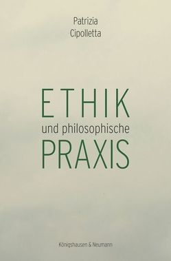 Ethik und philosophische Praxis von Cipolletta,  Patrizia