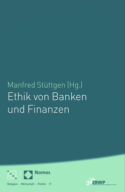 Ethik von Banken und Finanzen von Stüttgen,  Manfred