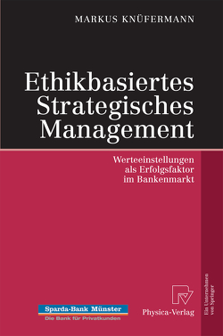 Ethikbasiertes Strategisches Management von Knüfermann,  Markus