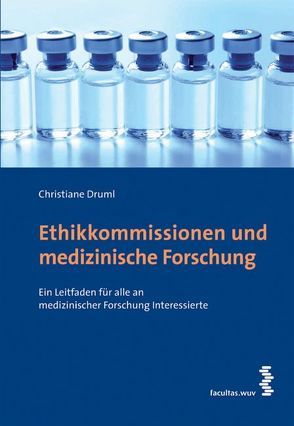 Ethikkommissionen und medizinische Forschung von Druml,  Christiane