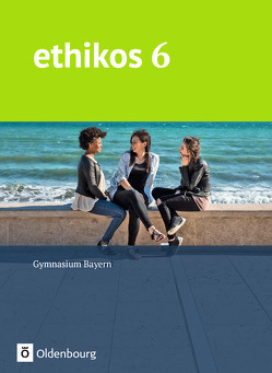 Ethikos – Arbeitsbuch für den Ethikunterricht – Gymnasium Bayern – 6. Jahrgangsstufe von Applis,  Stefan, Frank,  Alexander, Michaelis,  Christiane, Schimschal,  Thorsten, Thyen,  Anke, Ulrich-Riedhammer,  Marie, Werrer,  Elke, Winter,  Ulrich