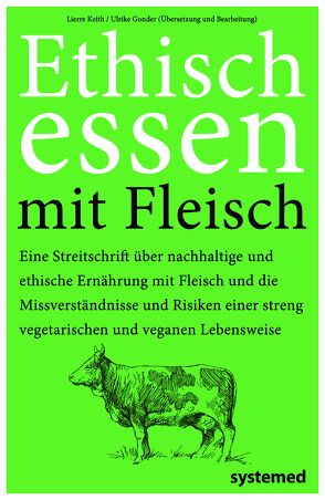 Ethisch Essen mit Fleisch von Gonder,  Ulrike, Keith,  Lierre