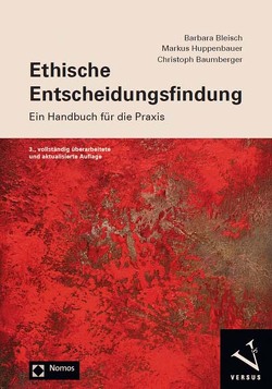 Ethische Entscheidungsfindung von Baumberger,  Christoph, Bleisch,  Barbara, Huppenbauer,  Markus