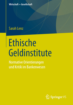 Ethische Geldinstitute von Lenz,  Sarah