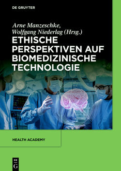Ethische Perspektiven auf Biomedizinische Technologie von Manzeschke,  Arne, Niederlag,  Wolfgang