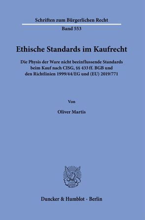 Ethische Standards im Kaufrecht. von Martis,  Oliver