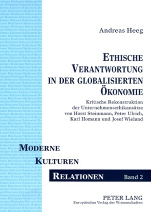 Ethische Verantwortung in der globalisierten Ökonomie von Heeg,  Andreas