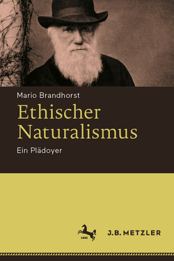 Ethischer Naturalismus von Brandhorst,  Mario