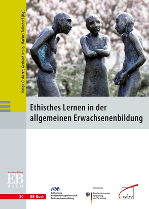 Ethisches Lernen in der allgemeinen Erwachsenenbildung von Gisbertz,  Helga, Kruip,  Gerhard, Tolksdorf,  Markus