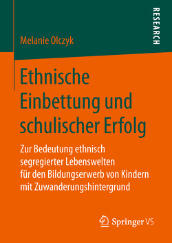 Ethnische Einbettung und schulischer Erfolg von Olczyk,  Melanie