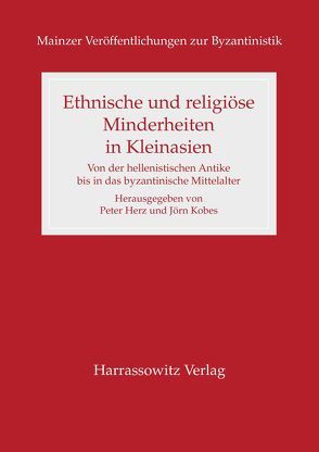 Ethnische und religiöse Minderheiten in Kleinasien von Herz,  Peter, Kobes,  Jörn