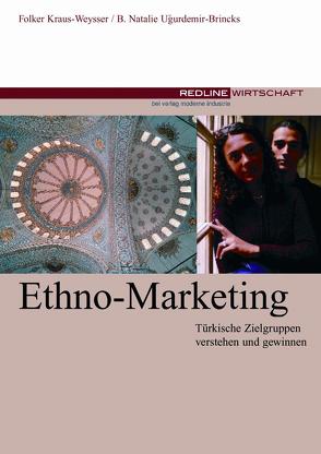 Ethno-Marketing von Brincks-Ugurdemir,  Bettina Natalie, Brincks-Ugurdemir,  Bettina Natalie; Kraus-Weysser