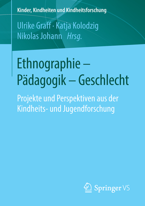 Ethnographie – Pädagogik – Geschlecht von Graff,  Ulrike, Johann,  Nikolas, Kolodzig,  Katja