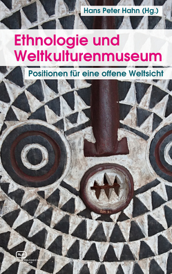 Ethnologie und Weltkulturenmuseum von Groschwitz,  Helmut, Hahn,  Hans Peter, Ivanov,  Paola, Laely,  Thomas