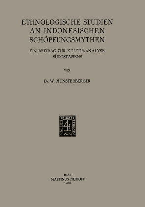 Ethnologische Studien an Indonesischen Schöpfungsmythen von Münsterberger,  W.