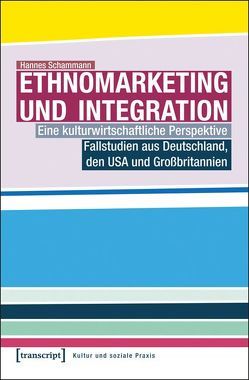 Ethnomarketing und Integration von Schammann,  Hannes