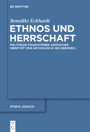 Ethnos und Herrschaft von Eckhardt,  Benedikt
