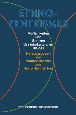Ethnozentrismus von Brocker,  Manfred, Mersch,  Dieter, Nau,  Heino Heinrich