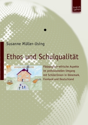 Ethos und Schulqualität von Müller-Using,  Susanne