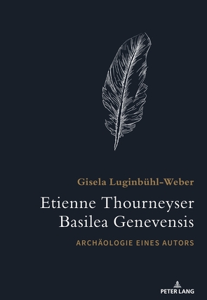 Etienne Thourneyser Basilea Genevensis von Lauer,  Simon, Luginbühl-Weber,  Gisela