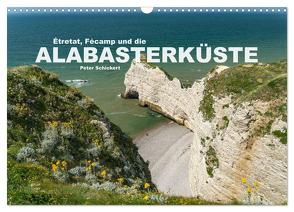 Etretat, Fecamp und die Alabasterküste (Wandkalender 2024 DIN A3 quer), CALVENDO Monatskalender von Schickert,  Peter