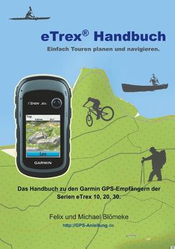 eTrex Handbuch von Blömeke,  Felix, Blömeke,  Michael