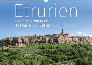 Etrurien: Land der Etrusker – Toskana und Latium für Entdecker (Wandkalender 2021 DIN A3 quer) von Hoffmann,  Monika