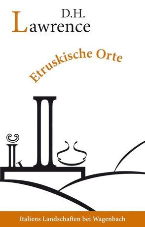 Etruskische Orte von Lawrence,  D. H., von Nostiz,  Oswalt