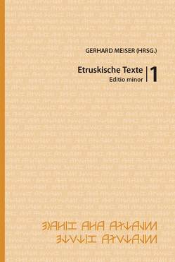 Etruskische Texte von Belfiore,  Valentina, Kluge,  Sindy, Meiser,  Gerhard