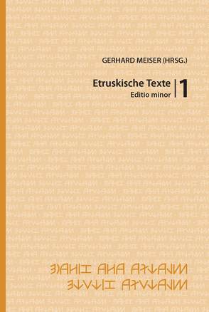 Etruskische Texte von Belfiore,  Valentina, Kluge,  Sindy, Meiser,  Gerhard