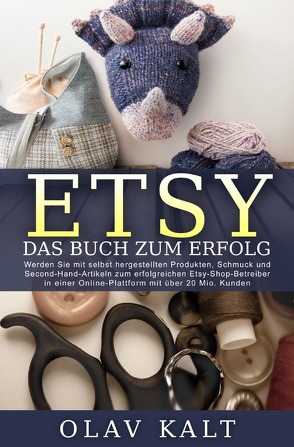 Etsy – Das Buch zum Erfolg von Kalt,  Olav