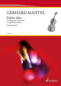 Etüden üben von Mantel,  Gerhard