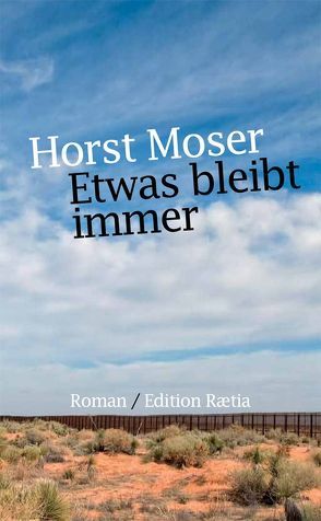 Etwas bleibt immer von Moser,  Horst