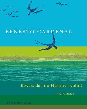 Etwas, das im Himmel wohnt von Cardenal,  Ernesto, Kliche,  Lutz