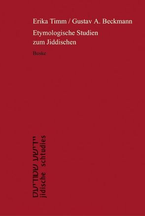 Etymologische Studien zum Jiddischen von Beckmann,  Gustav Adolf, Timm,  Erika