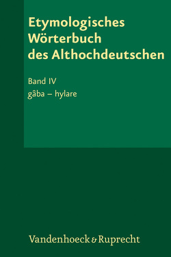 Etymologisches Wörterbuch des Althochdeutschen, Band 4 von Lloyd,  Albert L., Lühr,  Rosemarie