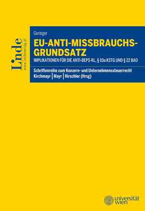 EU-Anti-Missbrauchsgrundsatz von Geringer,  Stefanie, Hirschler,  Klaus, Kirchmayr,  Sabine, Mayr,  Gunter