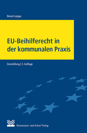 EU-Beihilferecht in der kommunalen Praxis von Leippe,  Bernd