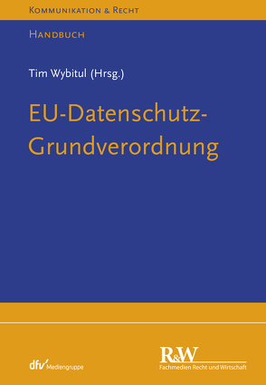 EU-Datenschutz-Grundverordnung von Wybitul,  Tim