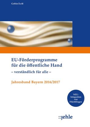 EU-Förderprogramme für die öffentliche Hand – verständlich für alle – von Gehler,  Andrea, Leiß,  Mercedes