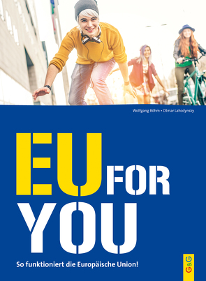 EU for you! von Böhm,  Wolfgang, Lahodynsky,  Otmar